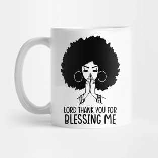 Lord Thank You for Blessing me, Black Woman, Praying Woman Mug